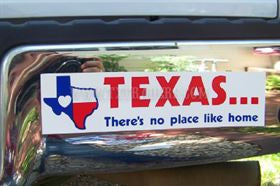 Texas - There's No Place Like Home Bumper Sticker