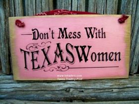 Don&#039;t Mess with Texas Women Sign