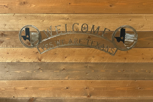 THANK YOU - Texas Welcome Sign "Yes We Are Texans" - Made in Texas