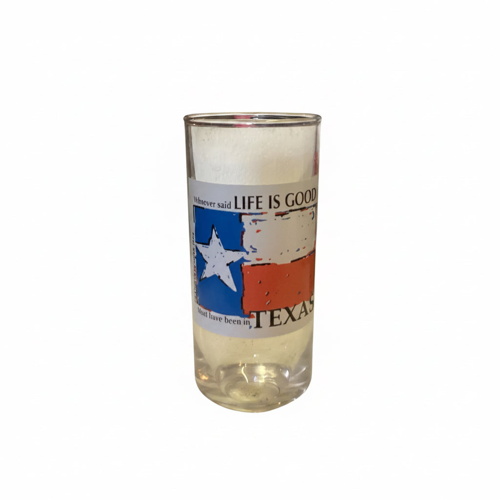 THANK YOU - Texas Shot Glass-Whoever Said Life is Good...