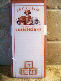 Baby U.T.  Announcement-"Say Hello To Our New Longhorn"