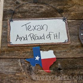 Texas Sign Texan and Proud of it!
