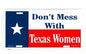 Texas License Plate Don't Mess with Texas Women