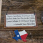 Texas Sign "Texas can make it..." Sam Houston Quote