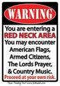 Warning You Are Entering a Red Neck Area...