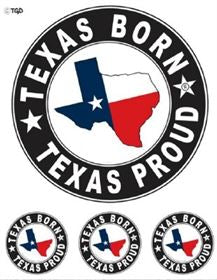 Texas Born Texas Proud Stickers