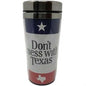 Texas Travel Mug  Don't Mess with Texas